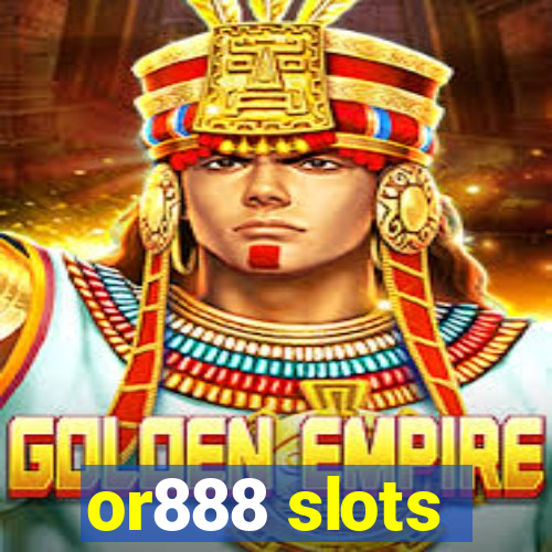 or888 slots